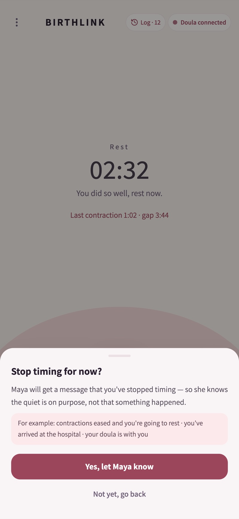 The client's timer with a sheet that says “Stop timing for now?” and explains that her doula will get a message so she knows the quiet is on purpose